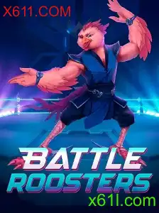 BattleRoosters e a Palpitante Emoção de X611.COM
